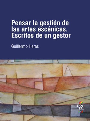 cover image of Pensar la gestión de las artes escénicas